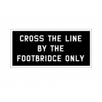 Cross the line by the Footbridge